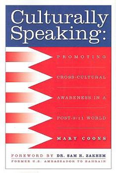 Paperback Culturally Speaking: Promoting Cross-Cultural Awareness in a Post - 9/11 World Book