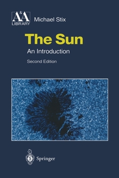 The Sun - Book  of the Astronomy and Astrophysics Library