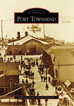 Port Townsend - Book  of the Images of America: Washington