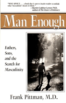 Paperback Man Enough: Fathers, Sons, and the Search for Masculinity Book
