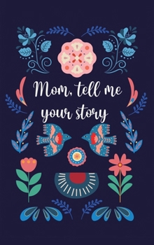 Hardcover Mom, tell me your story Book
