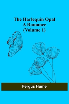 Paperback The Harlequin Opal: A Romance (Volume 1) Book