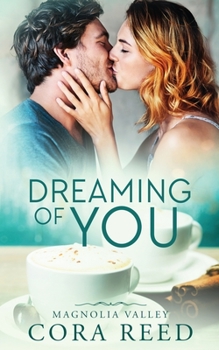 Dreaming of You: Magnolia Valley - Book #1 of the Magnolia Valley