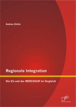 Paperback Regionale Integration: Die EU und der MERCOSUR im Vergleich [German] Book