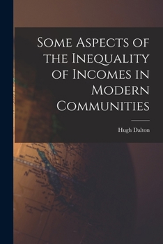 Some Aspects of the Inequality of Incomes in Modern Communities