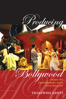 Hardcover Producing Bollywood: Inside the Contemporary Hindi Film Industry Book