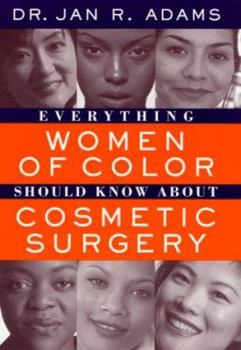 Hardcover Everything Women of Color Should Know about Cosmetic Surgery Book