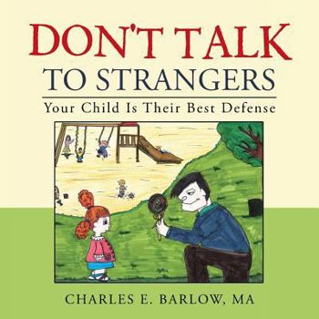 Paperback Don't Talk to Strangers: Your Child Is Their Best Defense Book