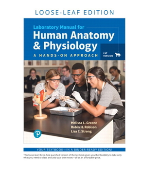 Loose Leaf Laboratory Manual for Human Anatomy & Physiology: A Hands-On Approach, Cat Version, Loose Leaf + Modified Mastering A&p with Pearson Etext -- Access C Book