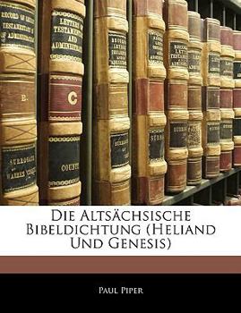 Paperback Die Altsachsische Bibeldichtung (Heliand Und Genesis) [German] Book