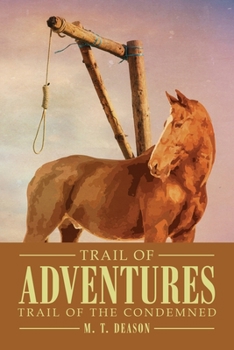 Paperback Trail of Adventures: Trail of the Condemned Book