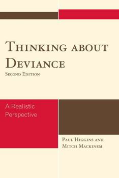 Hardcover Thinking About Deviance: A Realistic Perspective, Second Edition Book