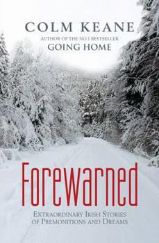 Paperback Forewarned: Extraordinary Irish Stories of Premonitions and Dreams Book