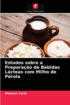 Paperback Estudos sobre a Preparação de Bebidas Lácteas com Milho de Pérola [Portuguese] Book