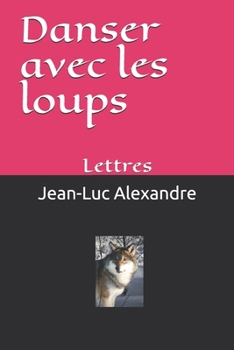 Paperback Danse avec les loups: Lettres [French] Book