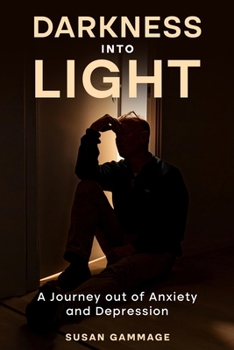 Paperback Darkness into Light: A Journey out of Anxiety and Depression Book