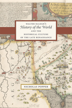 Paperback Walter Ralegh's History of the World and the Historical Culture of the Late Renaissance Book