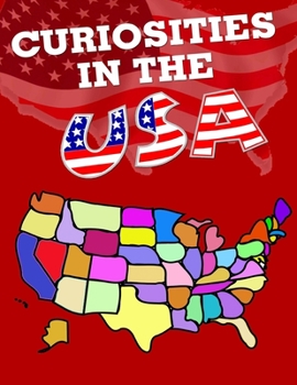 Paperback Curiosities in the USA: All States have something curious Book