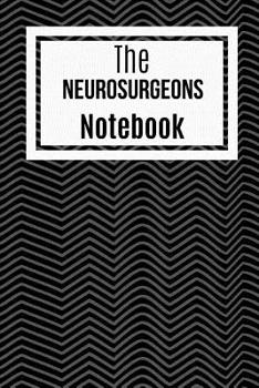 Paperback The Neurosurgeons Notebook: Handy And Motivational Notebook For The Worlds best Brain Surgeon Book