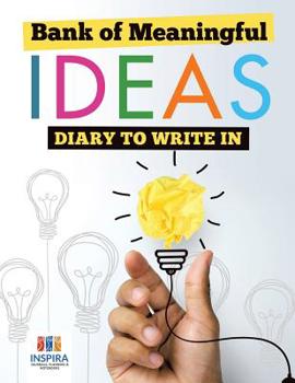 Bank of Meaningful Ideas | Diary to Write In