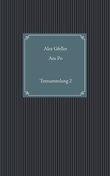 Paperback Am Po: Textsammlung 2 (German Edition) [German] Book
