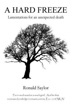 Paperback A Hard Freeze: Lamentations for an Unexpected Death Book