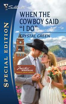 When the Cowboy Said "I Do" - Book #4 of the Montana Mavericks: Thunder Canyon Cowboys