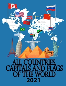 Paperback All countries, capitals and flags of the world 2021: 2020 A guide to flags from around the world, The Complete Handbook Book