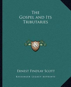 Paperback The Gospel and Its Tributaries Book