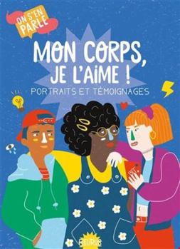 Paperback Mon corps, je l'aime ! Portraits et témoignages [French] Book