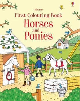 First Colouring Book Horses And Ponies - Book  of the First Colouring Books