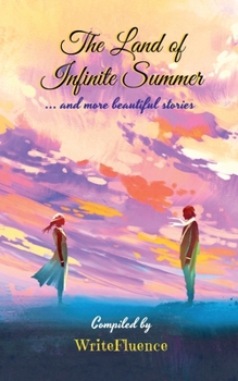 The Land of Infinite Summer...and more beautiful stories