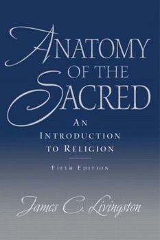 Paperback Anatomy of the Sacred: An Introduction to Religion Book