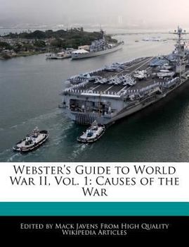 Webster's Guide to World War Ii, Vol. 1 : Causes of the War