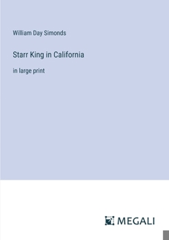 Paperback Starr King in California: in large print Book