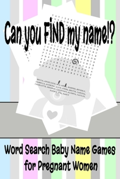 Word Search Baby Name Games for Pregnant Women: 6 x 9 30 Word Find Puzzles for Expectant Parents with 600 Baby Names (60 Pages)