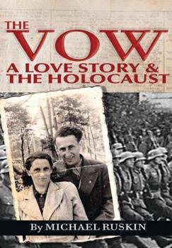 Paperback The Vow: A Love Story & The Holocaust Book