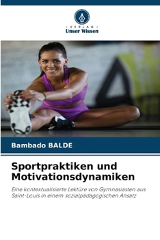 Paperback Sportpraktiken und Motivationsdynamiken [German] Book