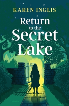 Return to the Secret Lake: A children's mystery adventure: 2 - Book #2 of the Secret Lake