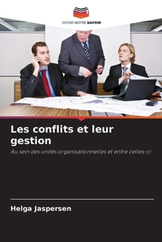 Les conflits et leur gestion (French Edition)