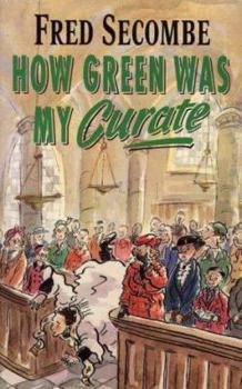 How Green Was My Curate - Book #1 of the Chronicles of a Curate