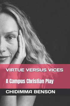 Paperback Virtue Versus Vices: A Campus Christian Play Book
