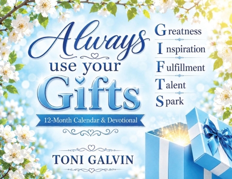 Always Use Your Gifts : 12-Month Calendar & Devotional
