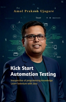 Paperback Kick Start Automation Testing: Irrespective of programming knowledge Learn Selenium with Java Book