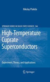 Paperback High-Temperature Cuprate Superconductors: Experiment, Theory, and Applications Book