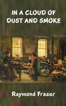 Paperback In A Cloud Of Dust And Smoke Book
