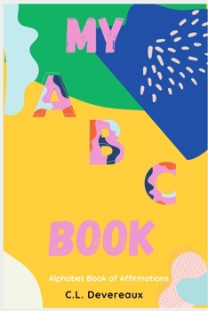 Paperback MY ABC Book: Alphabet Book of Affirmations Book