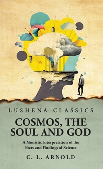 Hardcover Cosmos, the Soul and God Book