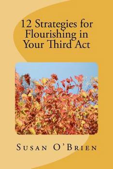 Paperback 12 Strategies for Flourishing in your 3rd Act Book