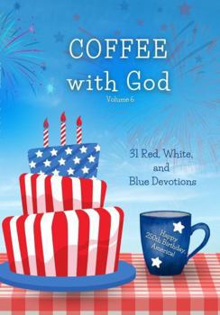 Paperback Coffee with God: 31 Red, White, and Blue Devotions Book
